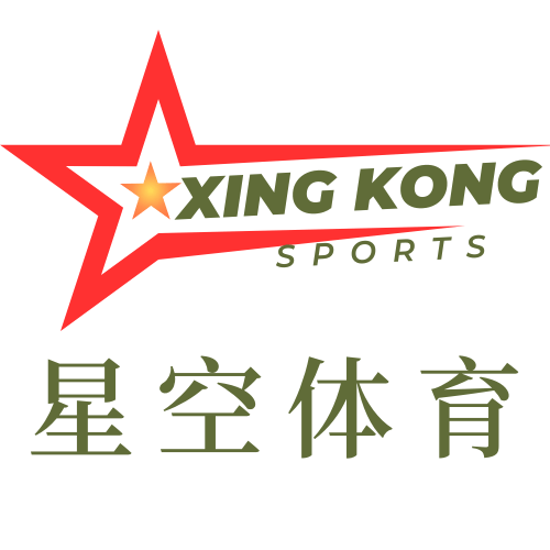 星空·体育(Xingkong)官方网站 - XINGKONG SPORTS